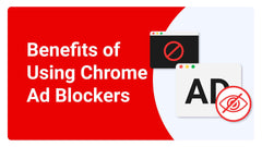 Learn About Benefits of Using Chrome Ad Blockers