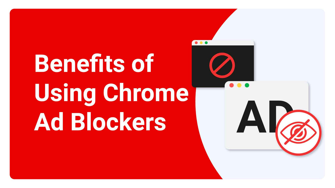 Benefits of using an ad blocker in Chrome