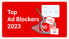 The Ultimate Guide to the Top Ad Blockers for Chrome in 2023